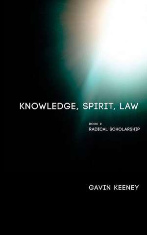 Knowledge, Spirit, Law