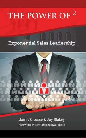 The Power of 2 - Exponential Sales Leadership de Jamie Crosbie