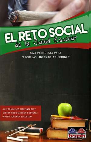 El Reto Social de La Salud Escolar de Luis Francisco Martinez Ruiz