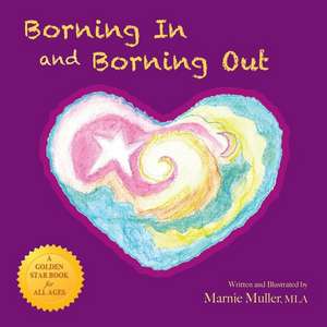 Borning In and Borning Out de Mla Marnie Muller