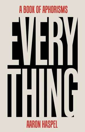 Everything de Aaron Haspel