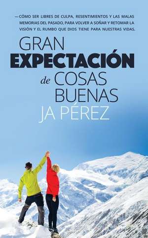 Gran Expectacion de Cosas Buenas de J. A. Perez