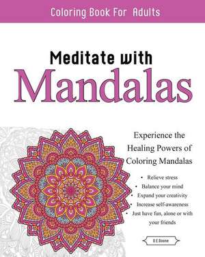 Meditate with Mandalas de D. E. Boone