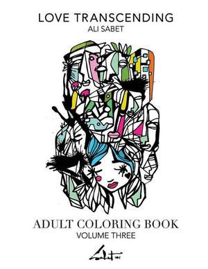 Adult Coloring Book by Ali Sabet, Love Transcending