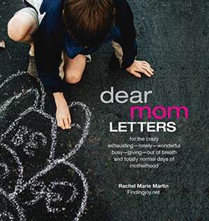 Dear Mom Letters de Rachel Marie Martin