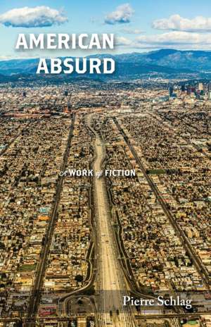 American Absurd de Pierre Schlag