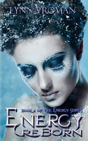 Energy Reborn de Lynn Vroman