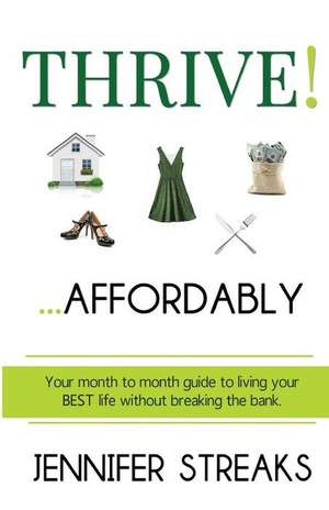 Thrive! ... Affordably