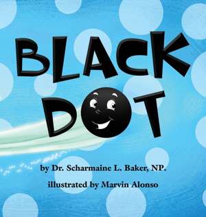 Black Dot de Scharmaine L Baker