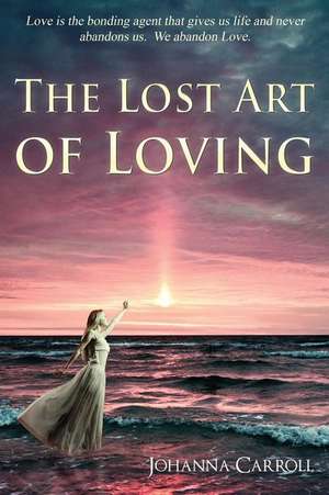 The Lost Art of Loving