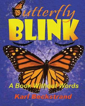 Butterfly Blink de Karl Beckstrand