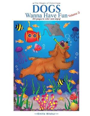 Dogs Wanna Have Fun Volume 3