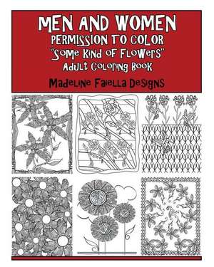 Men & Women Permission to Color "Some Kind of Flowers"