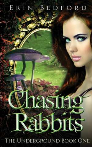 Chasing Rabbits de Erin Bedford