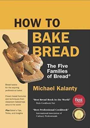 How to Bake Bread de Michael Kalanty