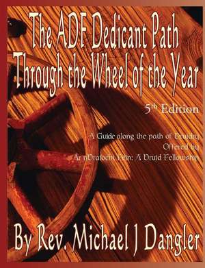 The Adf Dedicant Path Through the Wheel of the Year