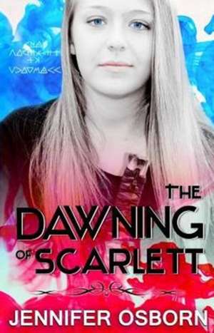 The Dawning of Scarlett de Jennifer Osborn