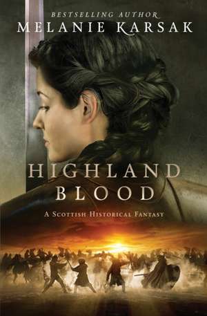 Highland Blood de Melanie Karsak