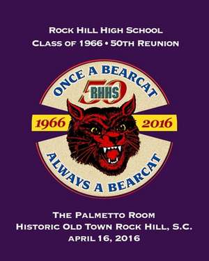 Rock Hill High School Class Of 1966, 50th Anniversary Reunion de Becky Armstrong Helms