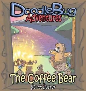 The Coffee Bear de Scott Jaster