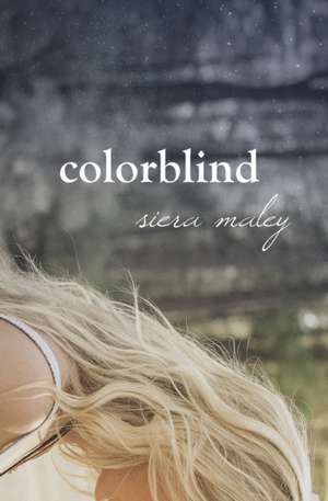 Colorblind de Siera Maley