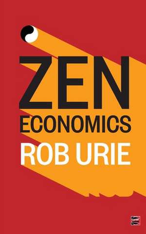 Zen Economics de Rob Urie