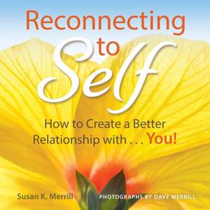 Reconnecting to Self de Susan K. Merrill