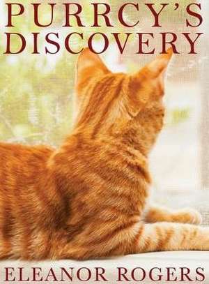 Purrcy's Discovery de Eleanor Rogers