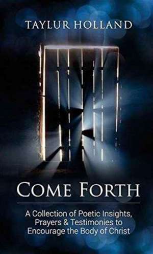 Come Forth de Taylur Holland