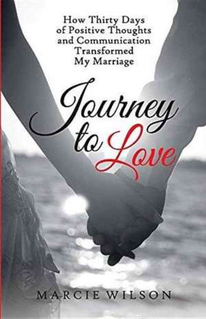 Journey to Love de Marcie Wilson