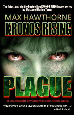 Kronos Rising: Plague de Max Hawthorne