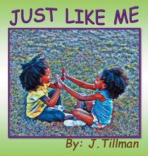 Just Like Me de J. Tillman