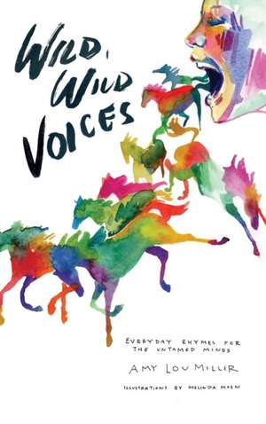 Wild, Wild Voices de Amy Lou Miller