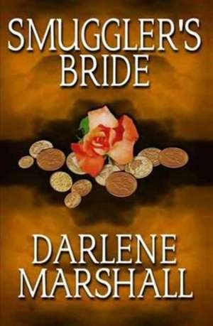 Smuggler's Bride de Darlene Marshall