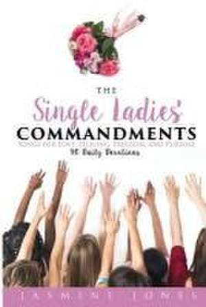 Jones, J: SINGLE LADIES COMMANDMENTS