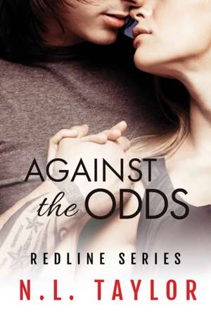 Against the Odds de N. L. Taylor