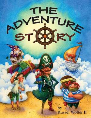 The Adventure Story de Russel Tracy Wolter Ii