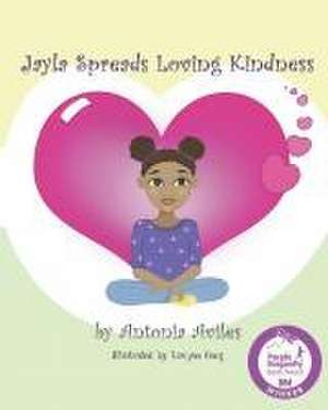 Jayla Spreads Loving Kindness de Antonia Aviles