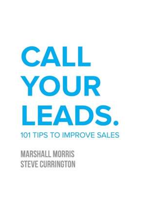 Call Your Leads de Marshall Morris