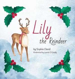 LILY THE REINDEER de Sophia David