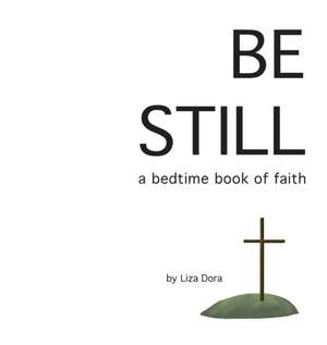 Be Still de Liza Dora