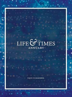 The Life & Times Annuary de Jennifer Wade