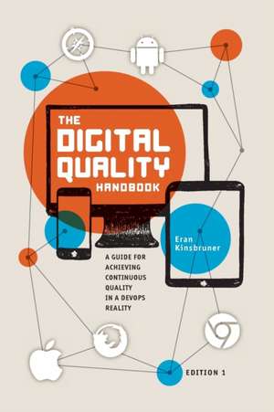 The Digital Quality Handbook: Guide for Achieving Continuous Quality in a Devops Reality de Eran Kinsbruner