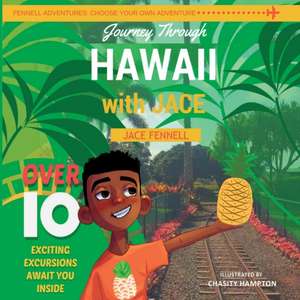 Journey through Hawaii with Jace de Jace Fennell