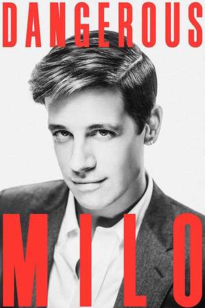 Dangerous de Milo Yiannopoulos