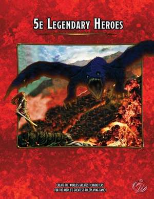 5e Legendary Heroes de Christopher Brazelton