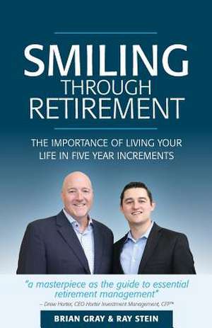 Smiling Through Retirement de Brian Gray