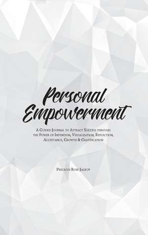 Personal Empowerment de Precious Rose Jagrup