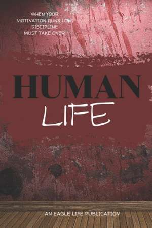 Human Life de Eagle Life Publications