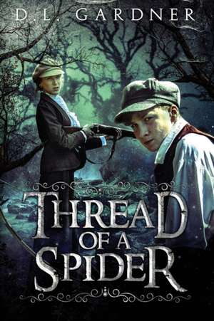 Thread of a Spider de D. L. Gardner